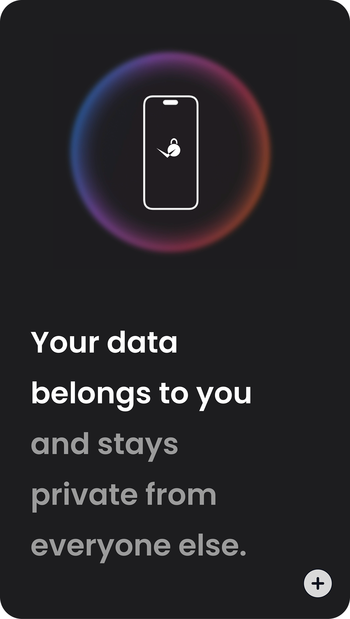 Your data belongs to you and stays private from everyone else. (mobile)